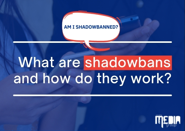 Am I shadowbanned? What are shadowbans and how do they work? - Blog