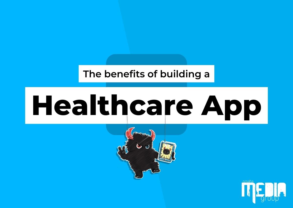 The benefits of building a healthcare app