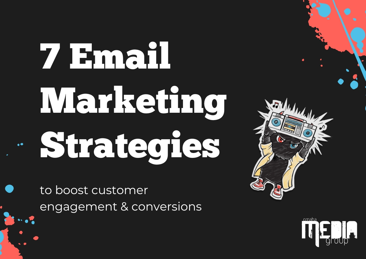 Seven email marketing strategies to boost customer engagement and conversions