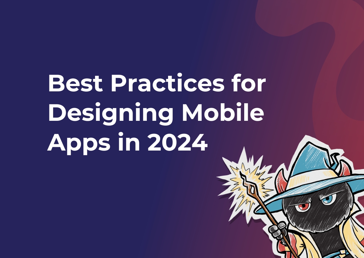 Best Practices for Designing Mobile Apps in 2024