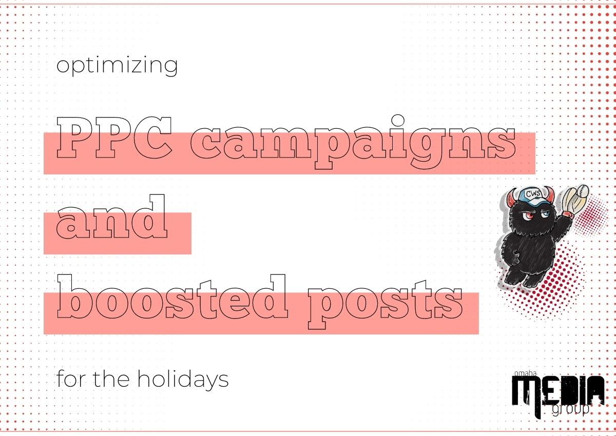 Optimizing PPC campaigns and boosted posts for the holidays