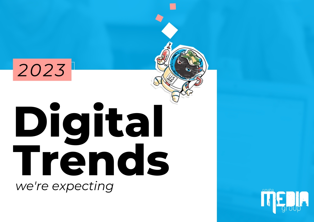 2023 digital trends we’re expecting