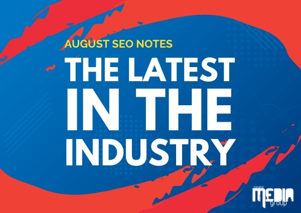 August SEO Notes: The latest in the industry