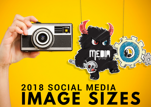 Social Media Image Sizes: The Ultimate 2018 Guide