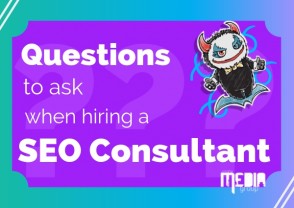 Six questions to ask when hiring an  SEO Consultant