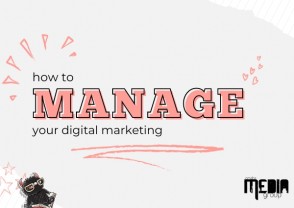 How to manage your company’s digital marketing