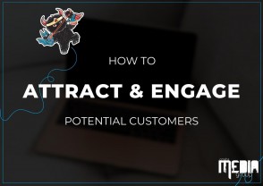 How to attract and engage potential customers