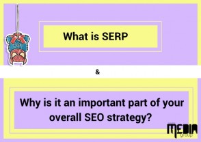 Updated: What Is SERP and Why Is It an Important Part of Your Overall SEO Strategy?