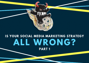 Is your social media marketing strategy wrong? Pt. 1