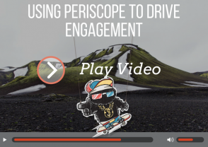 How to Use Periscope to Drive Customer Engagement?