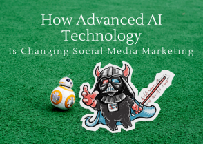 How Advanced AI Technology Is Changing Social Media Marketing